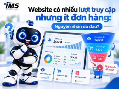 Website có nhiều lượt truy cập nhưng ít đơn hàng: Nguyên nhân do đâu?